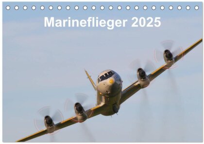 Marineflieger 2025 (Tischkalender 2025 DIN A5 quer) - CALVENDO Monatskalender
