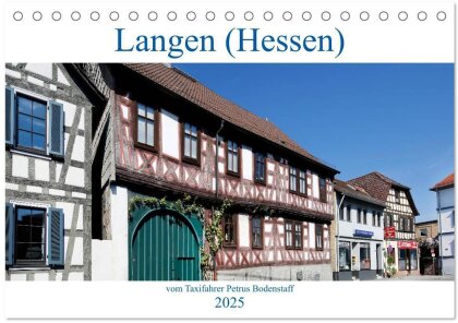 Langen (Hessen) vom Frankfurter Taxifahrer Petrus Bodenstaff (Tischkalender 2025 DIN A5 quer) - CALVENDO Monatskalender
