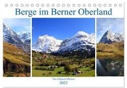 Berge im Berner Oberland (Tischkalender 2025 DIN A5 quer) - CALVENDO Monatskalender