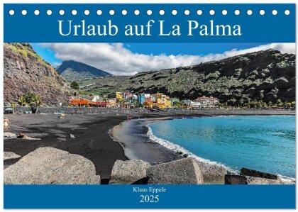 Urlaub auf La Palma (Tischkalender 2025 DIN A5 quer) - CALVENDO Monatskalender