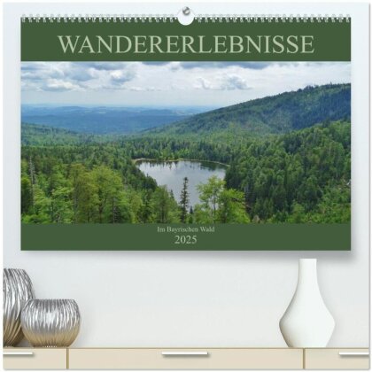 Wandererlebnisse im Bayrischen Wald (hochwertiger Premium Wandkalender 2025 DIN A2 quer) - Kunstdruck in Hochglanz