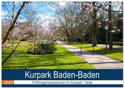 Kurpark Baden-Baden (Wandkalender 2025 DIN A4 quer) - CALVENDO Monatskalender