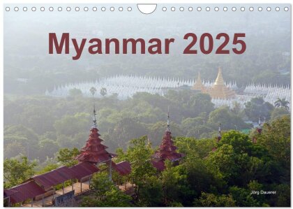 Myanmar 2025 (Wandkalender 2025 DIN A4 quer) - CALVENDO Monatskalender