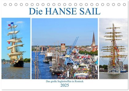Die HANSE SAIL Das große Seglertreffen in Rostock (Tischkalender 2025 DIN A5 quer) - CALVENDO Monatskalender