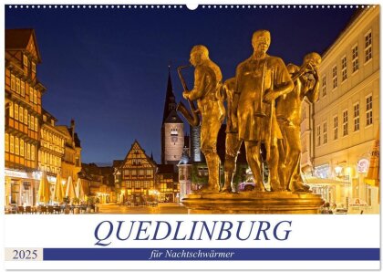 QUEDLINBURG FÜR NACHTSCHWÄRMER (Wandkalender 2025 DIN A2 quer) - CALVENDO Monatskalender