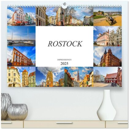 Rostock Impressionen (hochwertiger Premium Wandkalender 2025 DIN A2 quer) - Kunstdruck in Hochglanz