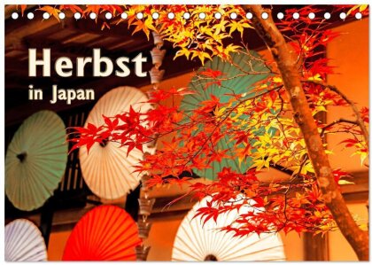 Herbst in Japan (Tischkalender 2025 DIN A5 quer) - CALVENDO Monatskalender