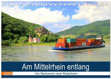 Am Mittelrhein entlang - Von Bacharach nach Rüdesheim (Tischkalender 2025 DIN A5 quer), CALVENDO Monatskalender