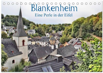 Blankenheim - Eine Perle in der Eifel (Tischkalender 2025 DIN A5 quer), CALVENDO Monatskalender