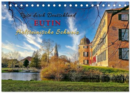 Reise durch Deutschland - Eutin in der Holsteinischen Schweiz (Tischkalender 2025 DIN A5 quer), CALVENDO Monatskalender