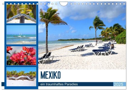 Mexiko - ein traumhaftes Paradies (Wandkalender 2025 DIN A4 quer), CALVENDO Monatskalender