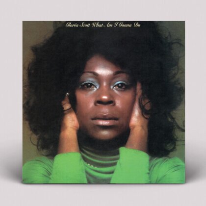 Gloria Scott - What Am I Gonna Do (2024 Reissue, LP)