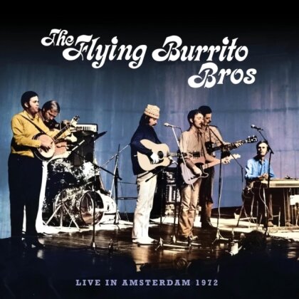 The Flying Burrito Brothers - Live In Amsterdam 1972 (2 CD)