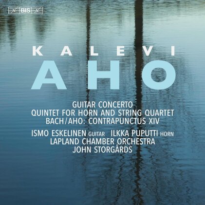Kalevi Aho (*1949), Bach/Aho, John Storgårds, Ilkka Puputti, … - Concerto, Quintet & Contrapunctus