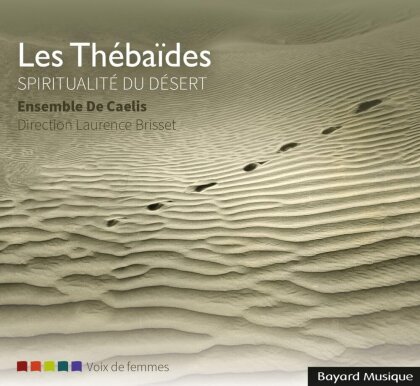 Ensemble De Caelis & Laurence Brisset - Les Thebaides - Spiritualite Du Desert