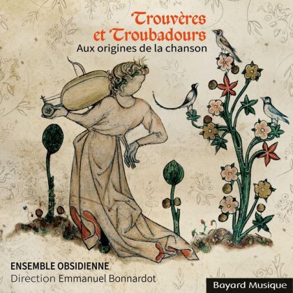 Ensemble Obsidienne & Emmanuel Bonnardot - Trouveres Et Troubadours - Aux Origines De La Chanson