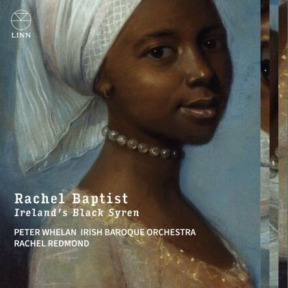 Rachel Redmond, Peter Whelan Irish Baroque Orchestra & Rachel Baptist - Rachel Baptist: Ireland’s Black Syren