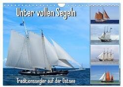Unter vollen Segeln Traditionssegler auf der Ostsee (Wandkalender 2024 DIN A4 quer) - CALVENDO Monatskalender