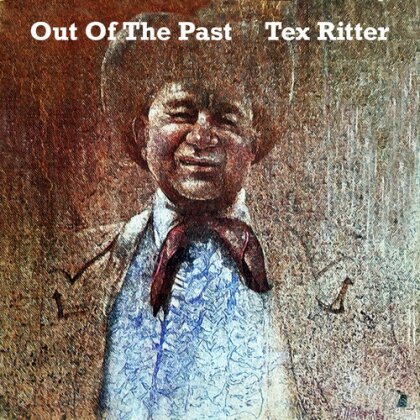 Tex Ritter - Out Of The Past (CD-R, Manufactured On Demand)