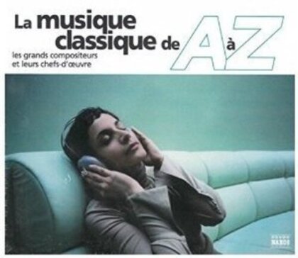 La Musique Classique de A à Z (2 CDs)