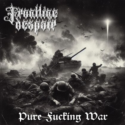 Frontline Despair - Pure Fucking War