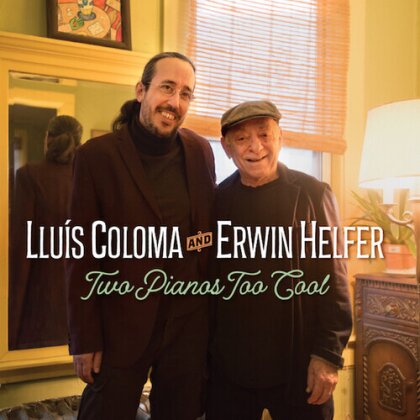 Erwin Helfer & Lluis Coloma - Two Pianos Too Cool