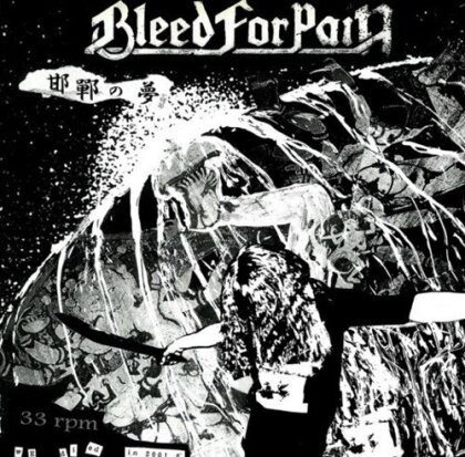 Bleed For Pain - Kantan No Yume (Japan Edition)