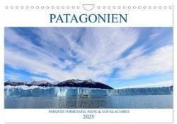 Patagonien - Parques Torres del Paine und Los Glaciares (Wandkalender 2025 DIN A4 quer), CALVENDO Monatskalender