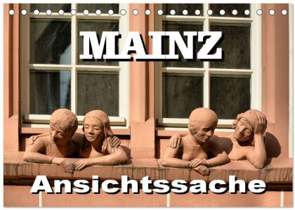 Mainz - Ansichtssache (Tischkalender 2025 DIN A5 quer), CALVENDO Monatskalender