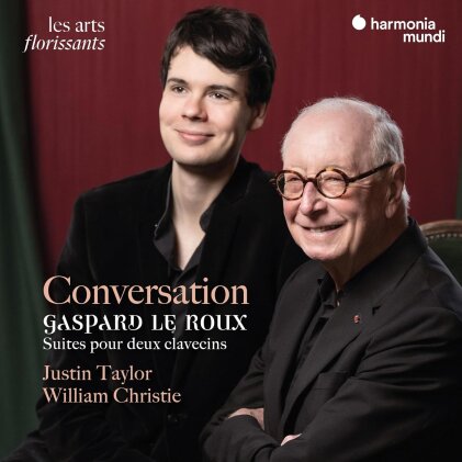 Gaspard Le Roux, Justin Taylor, William Christie & Les Arts Florissants - Conversation (Suites For Two Harpsichords)