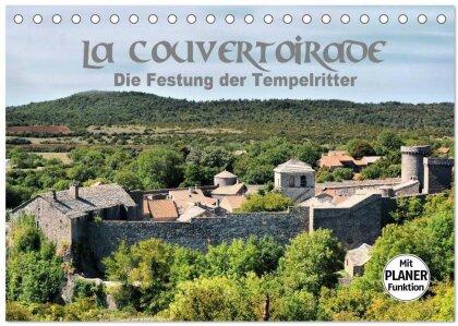 La Couvertoirade - die Festung der Tempelritter (Tischkalender 2025 DIN A5 quer), CALVENDO Monatskalender