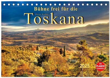 Bühne frei für die Toskana (Tischkalender 2025 DIN A5 quer) - CALVENDO Monatskalender