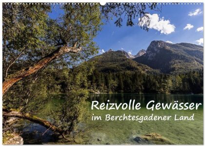 Reizvolle Gewässer im Berchtesgadener Land (Wandkalender 2025 DIN A2 quer) - CALVENDO Monatskalender