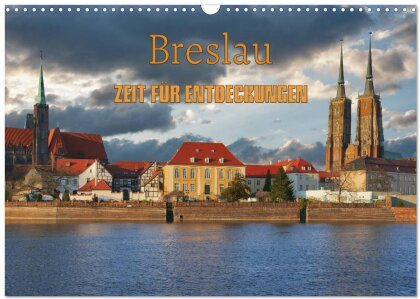 Breslau ¿ Zeit für Entdeckungen (Wandkalender 2025 DIN A3 quer) - CALVENDO Monatskalender