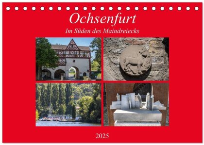 Ochsenfurt im Süden des Maindreiecks (Tischkalender 2025 DIN A5 quer) - CALVENDO Monatskalender