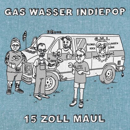Gas Wasser Indiepop - 15 Zoll Maul (LP)