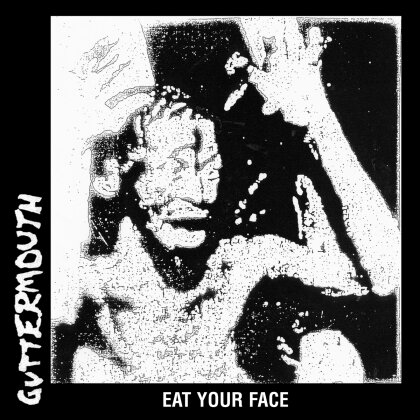 Guttermouth - Eat Your Face (2024 Reissue, LP)