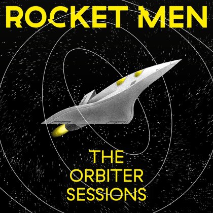 Rocket Men - The Orbiter Sessions (LP)