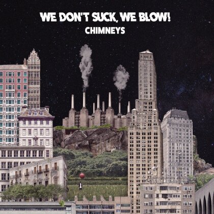 We Don't Suck, We Blow! - Chimneys (LP)