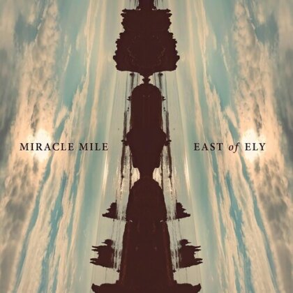 Miracle Mile - East Of Ely (LP)