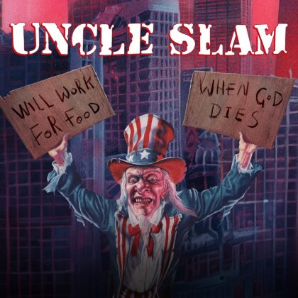 Uncle Slam - Will Work For Food / When God Dies (Digipak, Édition Deluxe, 2 CD)