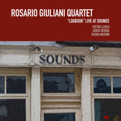 Rosario Giuliani Quartet - Logbook Live At Sounds (Digipack)
