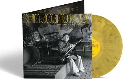 Joong Hyun Shin - From Where To Where: 1970-79 (Light In The Attic, Yellow Vinyl, LP)