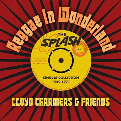 Lloyd Charmers & Friends - Reggae In Wonderland The Splash Singles 1968-1973 (2 CD)