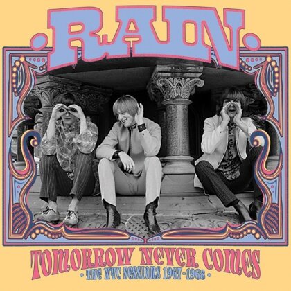 Rain - Tomorrow Never Comes: The Nyc Sessions 1967-1968