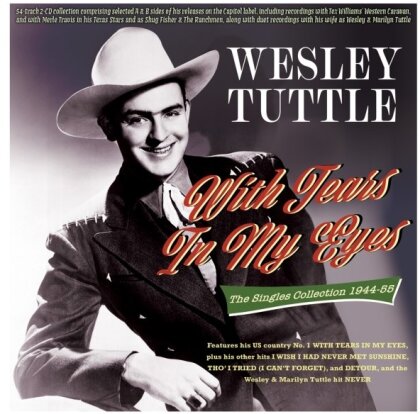 Wesley Tuttle - With Tears In My Eyes: The Singles Collection (2 CDs)