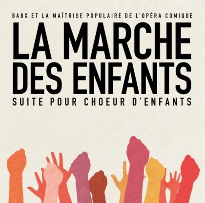 Babx & La Maitrise Populaire De L'opera Comique - La Marche Des Enfants - OST