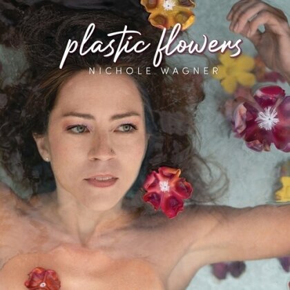 Nichole Wagner - Plastic Flowers (LP)