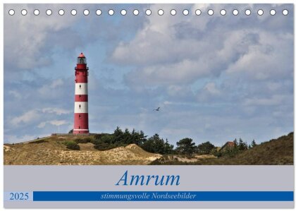 Amrum - stimmungsvolle Nordseebilder (Tischkalender 2025 DIN A5 quer), CALVENDO Monatskalender