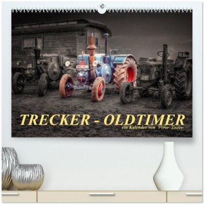 Trecker - Oldtimer (hochwertiger Premium Wandkalender 2025 DIN A2 quer), Kunstdruck in Hochglanz